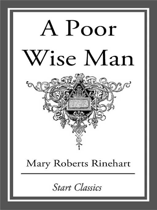 Title details for A Poor Wise Man by Mary Roberts Rinehart - Available